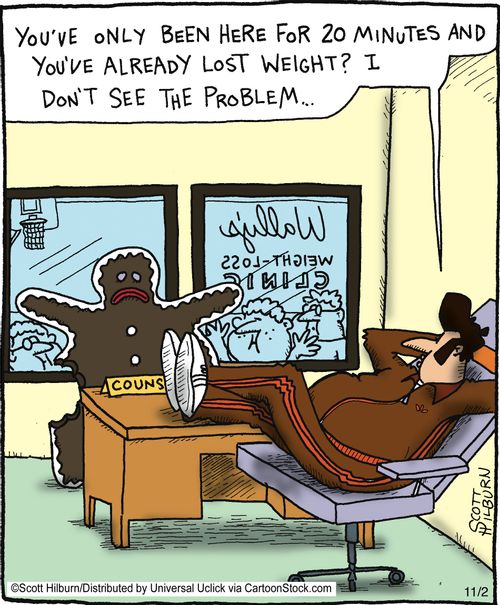 'You've only been here 20 minutes and you've already lost weight? I don't see a problem. . .'