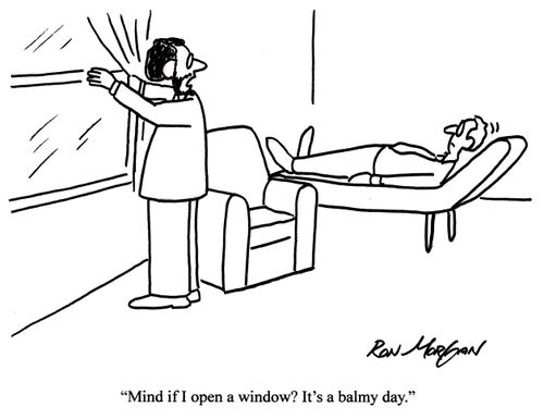 'Mind if I open a window? It's a balmy day.'