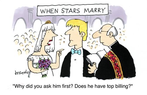 When stars marry: 'Why did you ask him first? Does he have top billing?'