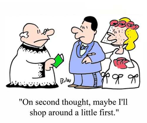 'On second thought, maybe I'll shop around a little first.'