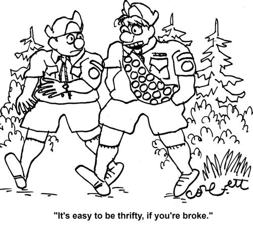 'It's easy to be thrifty, if you're broke.'