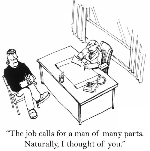 'The job calls for a man of many parts. Naturally I thought of you.'