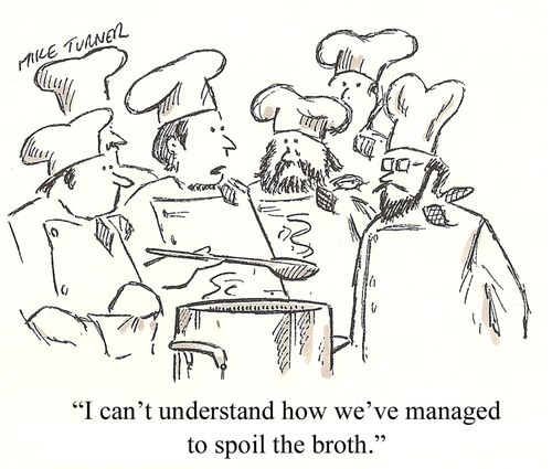 'I can't understand how we've managed to spoil the broth.'