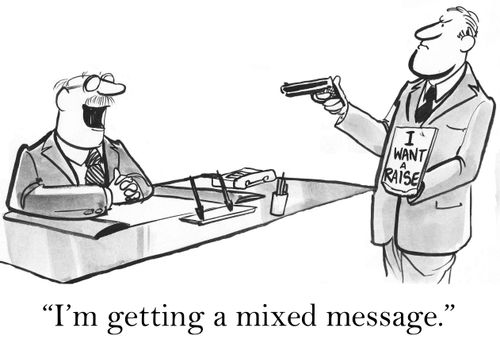 'I'm getting a mixed message.'
