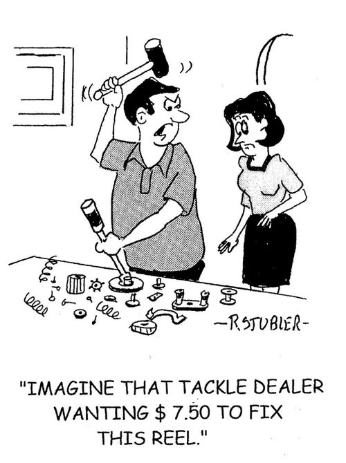 'Imagine that tackle dealer wanting $7.50 to fix this reel.'
