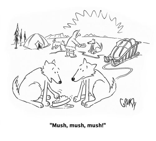 'Mush, mush, mush.'