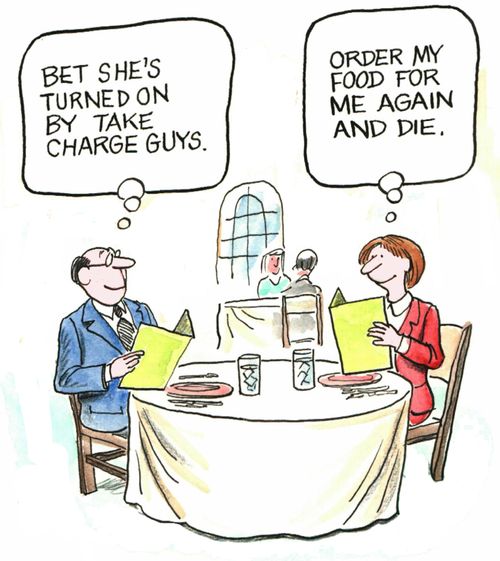 'Bet she's turned on by take charge guys.'