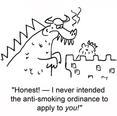 'Honest! -- I never intended the anti-smoking ordinance to apply to you!'