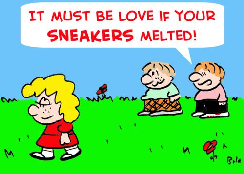 'It must be love if your sneakers melted!'