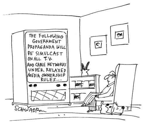'The following government propaganda will be simulcast on all TV and cable networks under relaxed media ownership rules...'