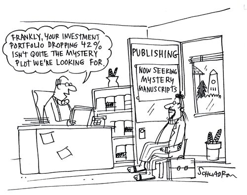 'Frankly, your investment portfolio dropping 42 isn't quite the mystery plot we're looking for.'