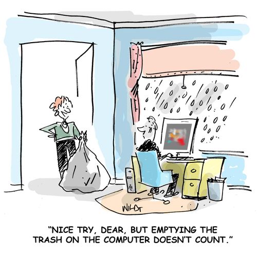 Nice try, dear, but emptying the trash on the computer doesn't count.