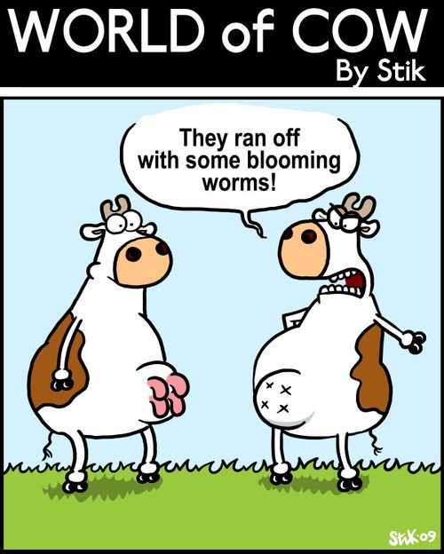 They ran off with some blooming worms!