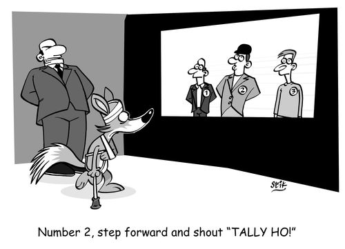 Number 2, step forward and shout 'TALLY HO!'