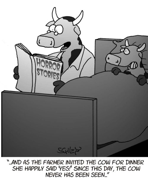 '...and as the farmer invited the cow for dinner she happily said 'Yes!'. Since this day, the cow never has been seen...'