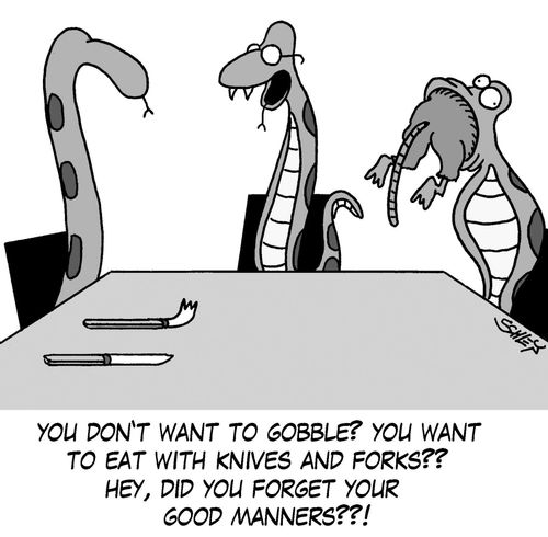'You don't want to gobble? You want to eat with knives and forks?? Hey, did you forget your good manners??!'