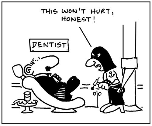 'This won't hurt, honest.'