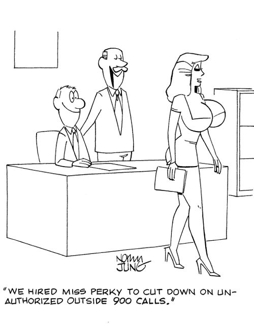 'We hired Miss Perky to cut down on unauthorized outside 900 calls.'