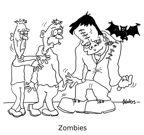 Zombies.