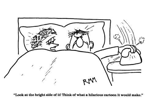 'Look at the bright side of it!'