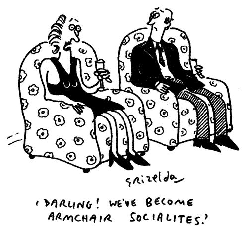 "Darling! We've become armchair socialites."