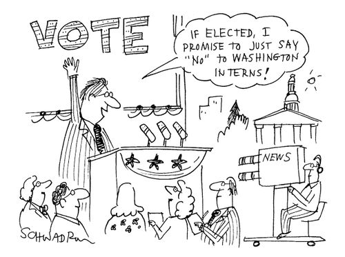 "If elected, I promise to say just "no" to Washington interns!"