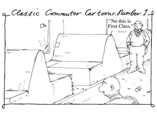 "No, this is first class."