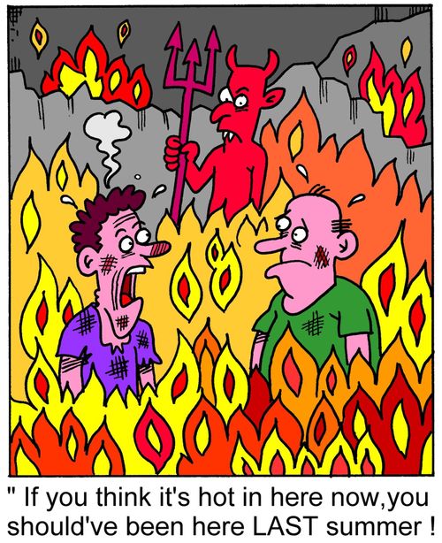 'If you think it's hot in here now, you should have been here LAST summer!'