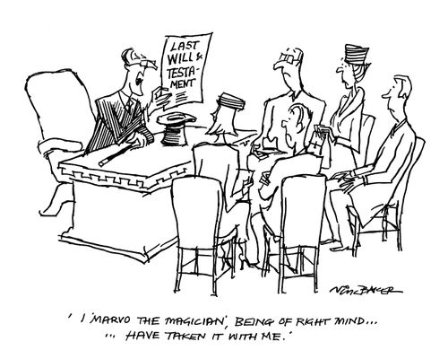 'I 'Marvo the magician', being of right mind...have taken it with me.'