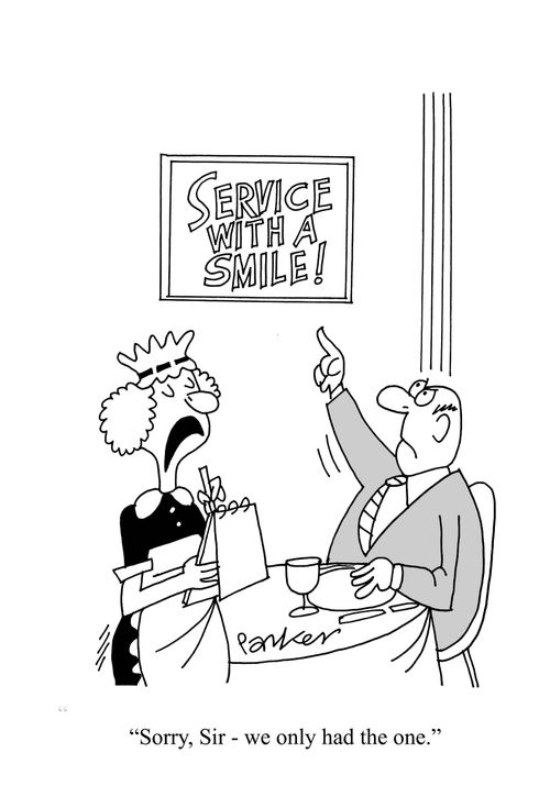 'Sorry,Sir - we only have the one.'