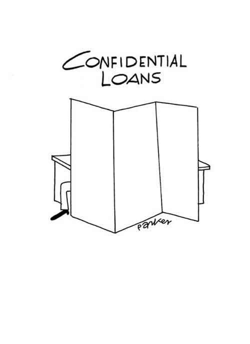 Confidential loans.