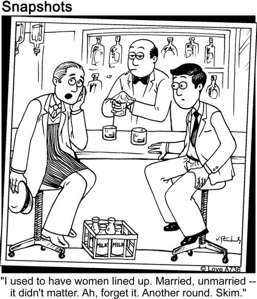 'I used to have women lined up. Married, unmarried - it didn't matter. Ah, forget it. Another round. Skim.'