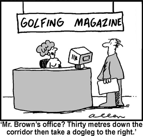 "Mr Brown's office? Thirty metres down the corridor then take a dogleg to the right."