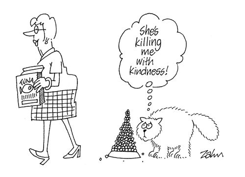 'She's killing me with kindness!'