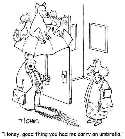 'Honey, good thing you had me carry an umbrella.'