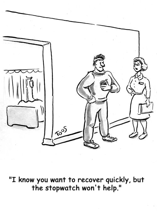 'I know you want to recover quickly, but the stopwatch won't help.'