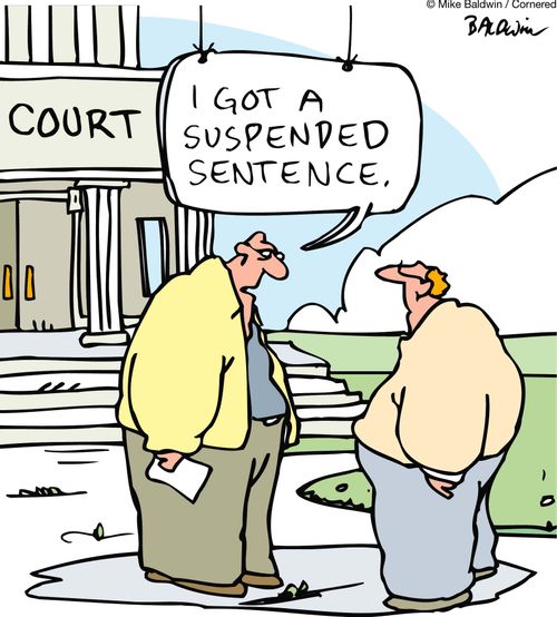 'I got a suspended sentence.'