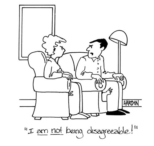 'I am not being disagreeable!'