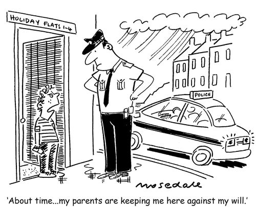 'About time... my parents are keeping me here against my will.'
