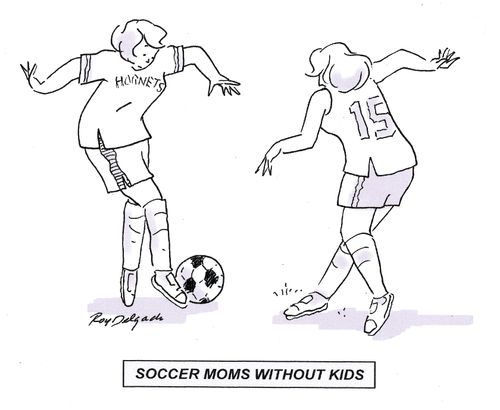 Soccer Moms Without Kids.