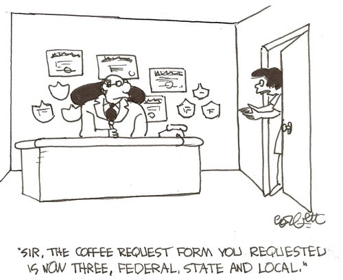 'Sir, the coffee request form you requested is now three, federal, state and local;'