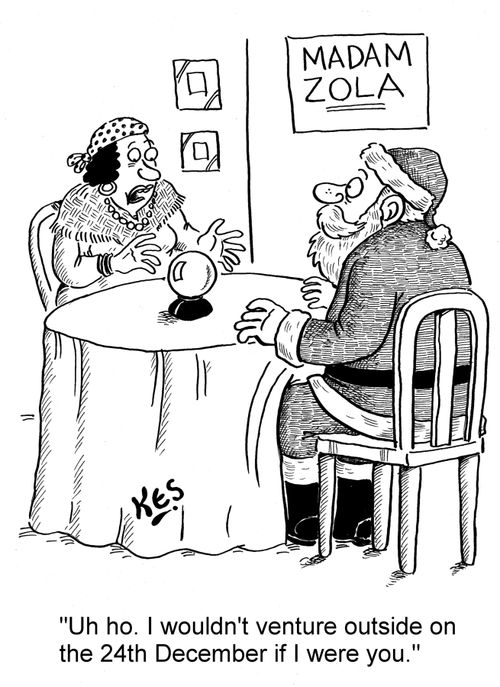 'Uh ho. I wouldn't venture outside on the 24th December if I were you.'