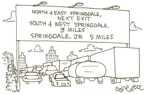 North  East Springdale, next exit,,,South  West Springdale, 3 miles,,,Springdale Jr, 5 miles,  