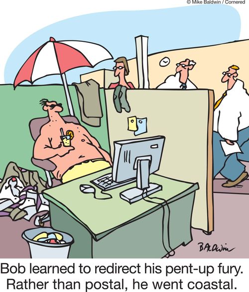 Bob learned to redirect his pent-up fury. Rather than postal, he went coastal. 