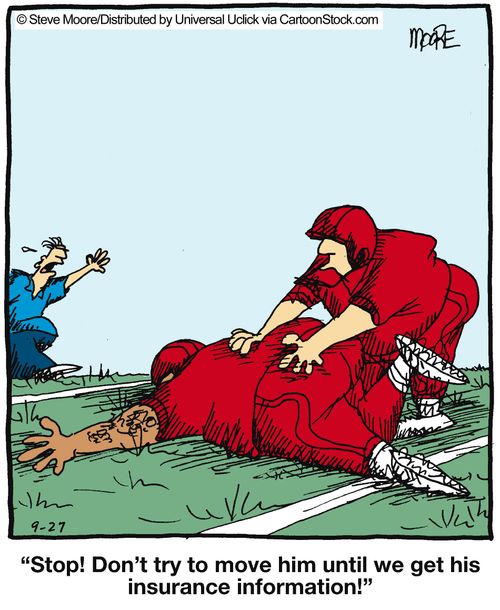 'Stop! Don't try to move him until we get his insurance information!'