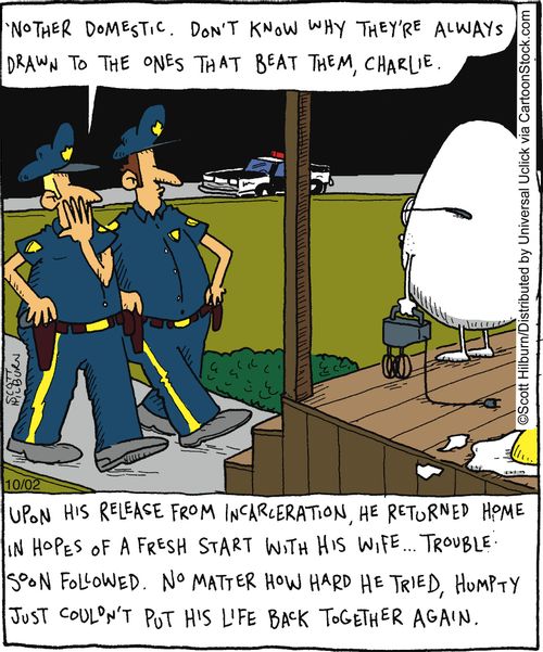 Upon his release from incarceration, he returned home in hopes of a fresh start with his wife... Trouble soon followed. No matter how hard he tried, Humpty just couldn't put his life back together again.