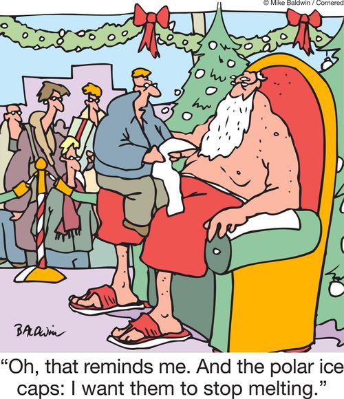 'Oh, that reminds me. And the polar ice caps: I want them to stop melting.'
