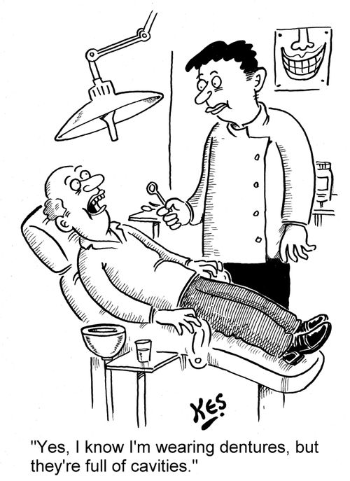 'Yes, I know I'm wearing dentures, but they're full of cavities.'