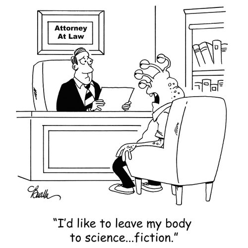 'I'd like to leave my body to science...fiction.'