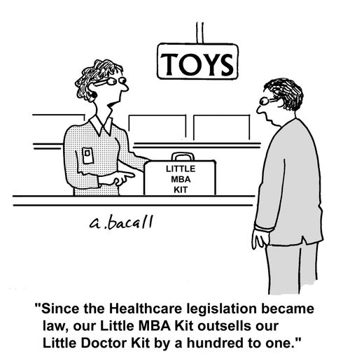'Since the healthcare legislation became law, our Little MBA kit outsells our Little Doctor Kit by a hundred to one.'